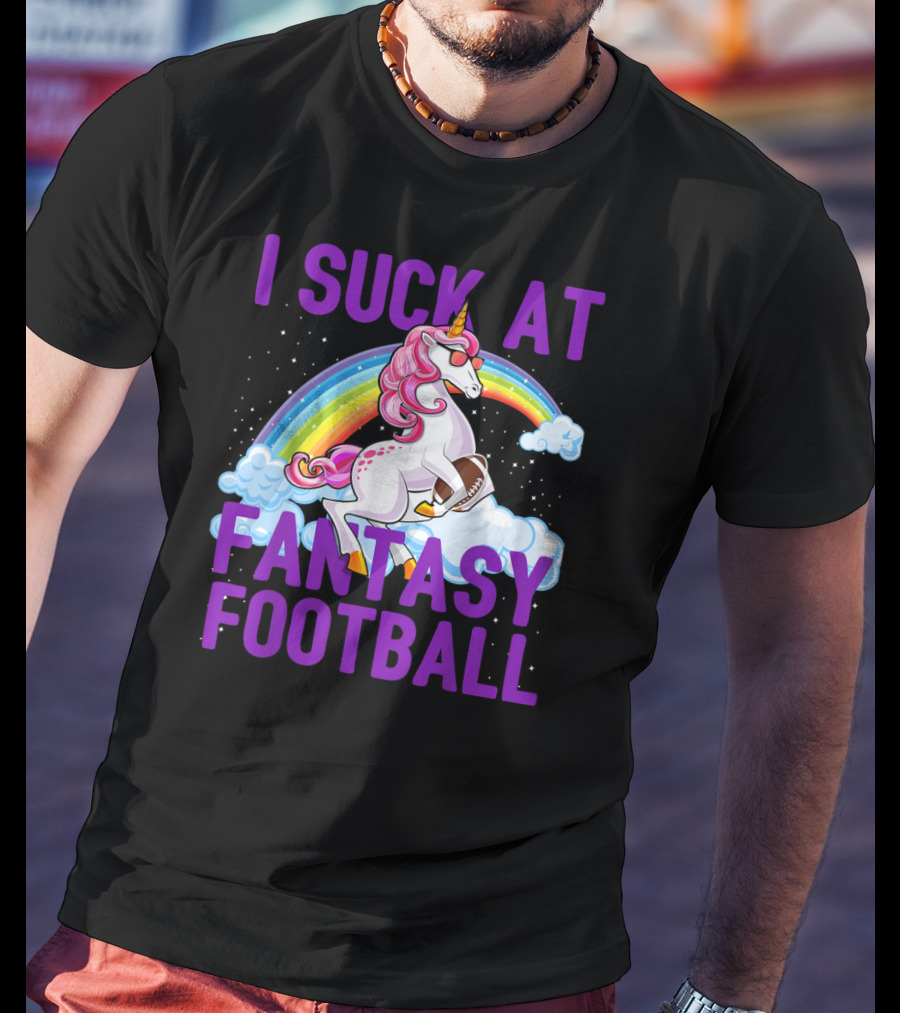 I Suck At Fantasy Football Unicorn Rainbow Clouds T-Shirt