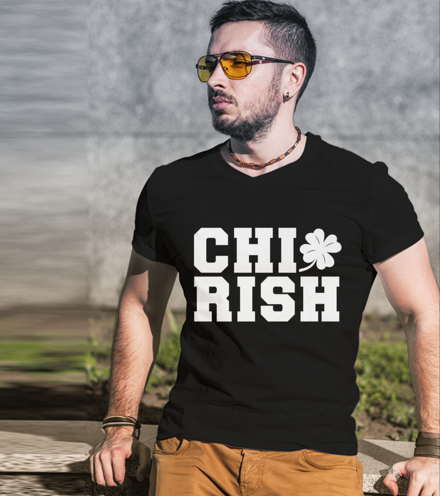 ChiRish St. Patrick's Day Irish Clover Chicago Funny T-Shirt