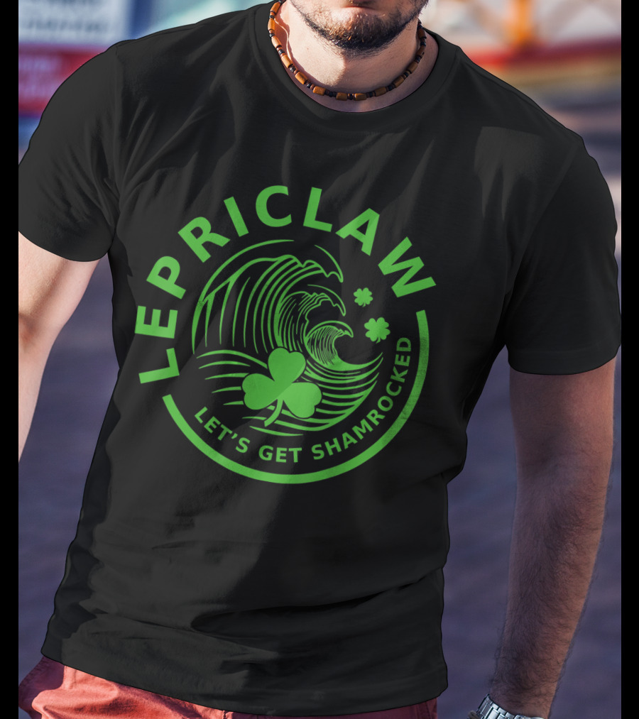 Lepriclaw Let's Get Shamrocked Funny Drinking Claws T-Shirt