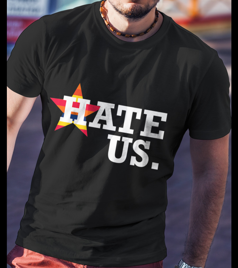 Hate Us Houston Baseball Star Logo Proud Fan T-Shirt