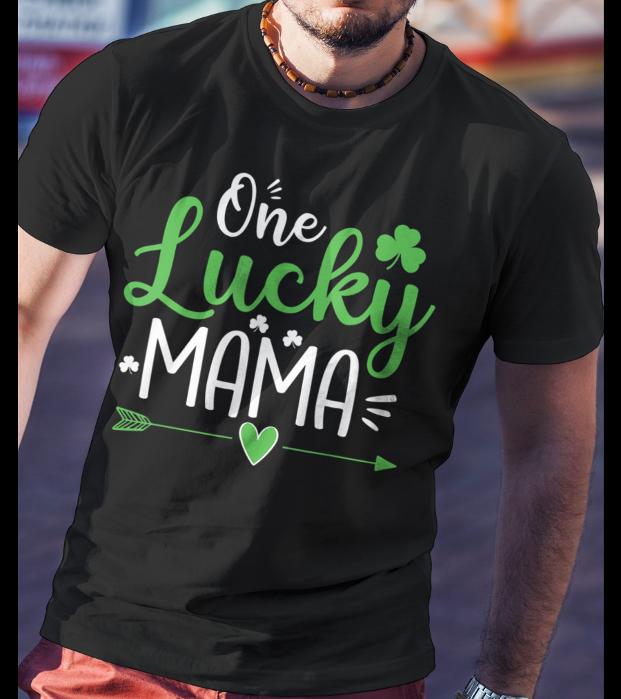 One Lucky Mama St. Patrick's Day Clover Arrow Heart T-Shirt