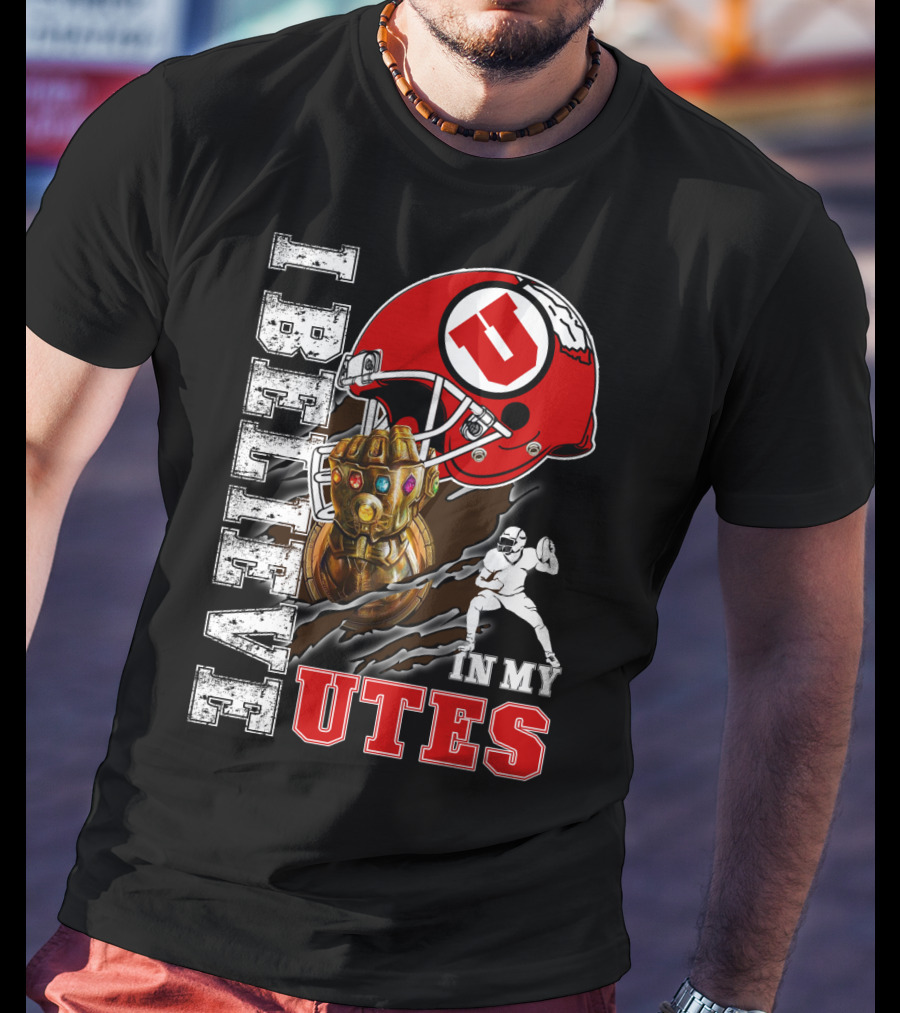 I Believe In My Utes Football Helmet And Infinity Gauntlet T-Shirt