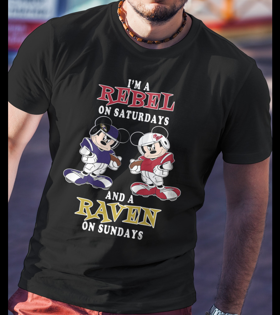 I'm A Rebel On Saturdays And A Raven On Sundays Mickey Football T-Shirt