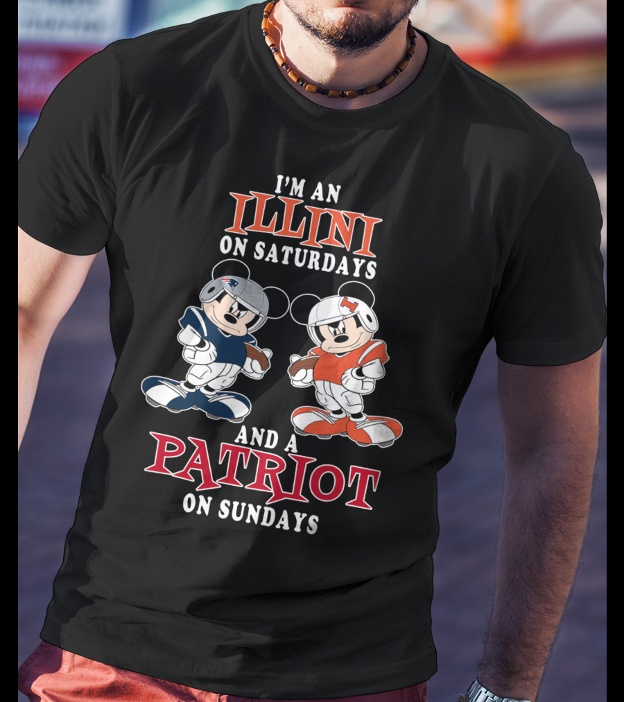 I'm An Illini On Saturdays And A Patriot On Sundays Mickey T-Shirt