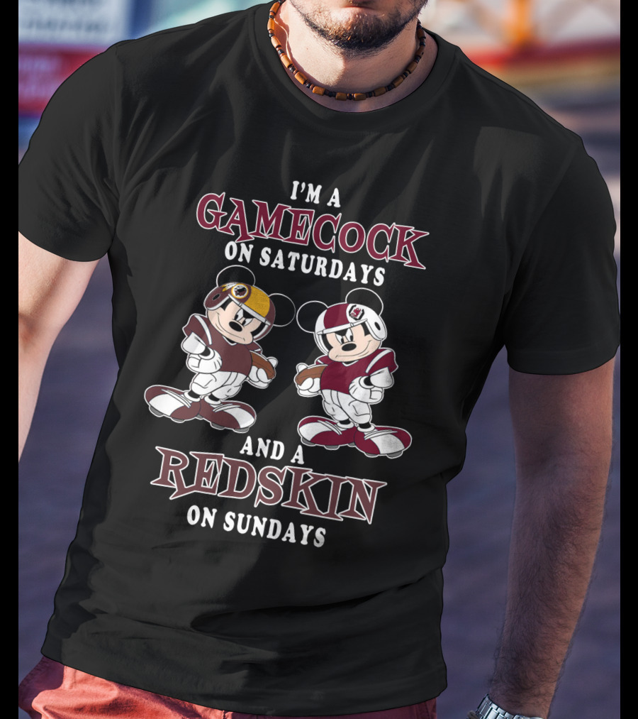 I'm A Gamecock On Saturdays And A Redskin On Sundays T-Shirt