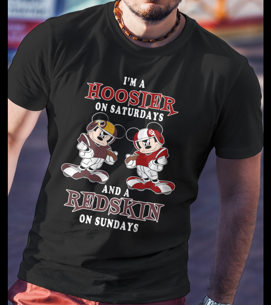 I'm A Hoosier On Saturdays And A Redskin On Sundays T-Shirt