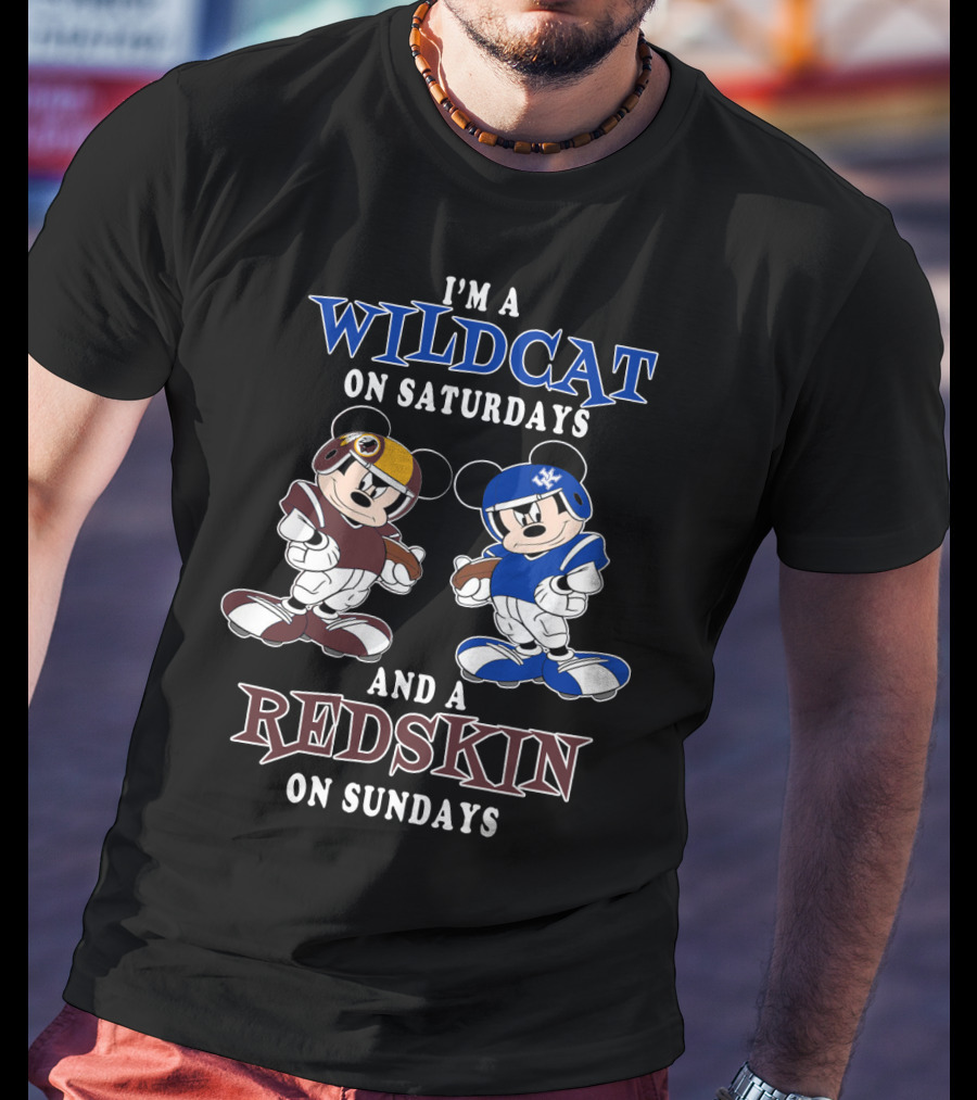 I'm A Wildcat On Saturdays And A Redskin On Sundays Mickey T-Shirt