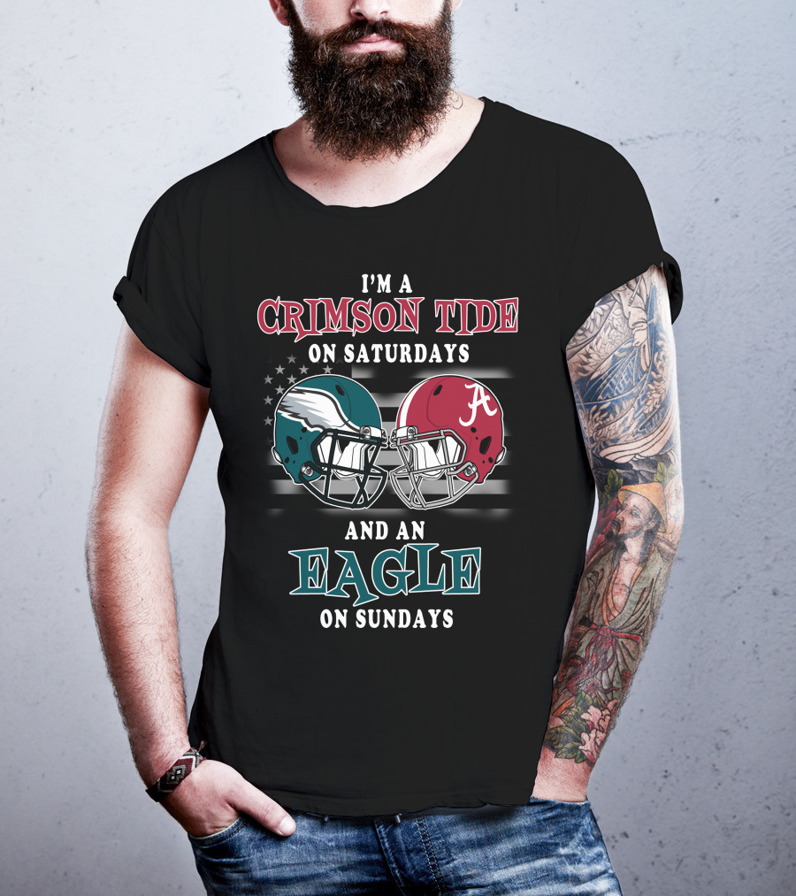 I'm A Crimson Tide On Saturdays And An Eagle On Sundays T-Shirt