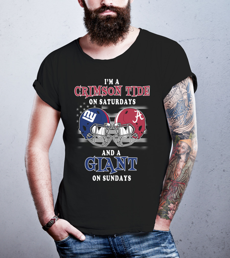 I'm A Crimson Tide On Saturdays And A Giant On Sundays T-Shirt