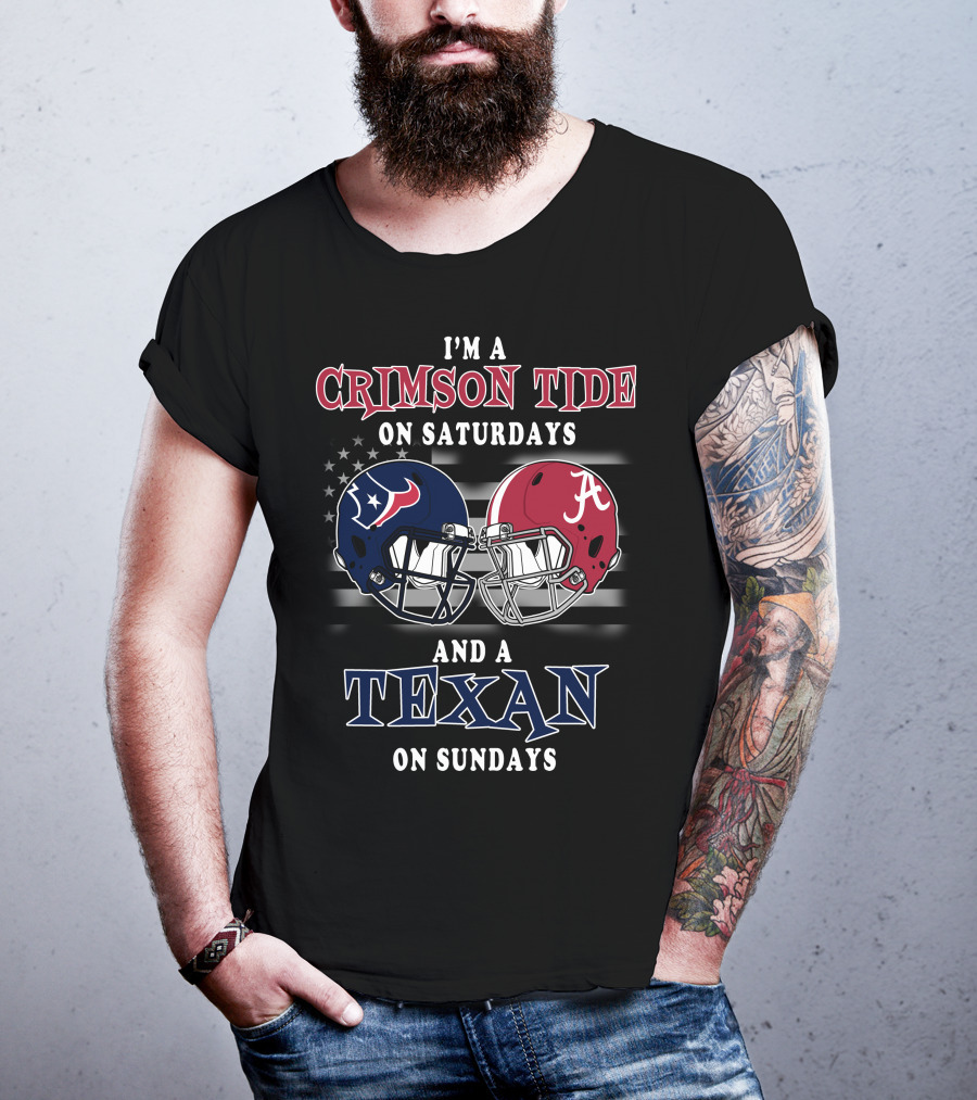 I'm A Crimson Tide On Saturdays And A Texan On Sundays T-Shirt