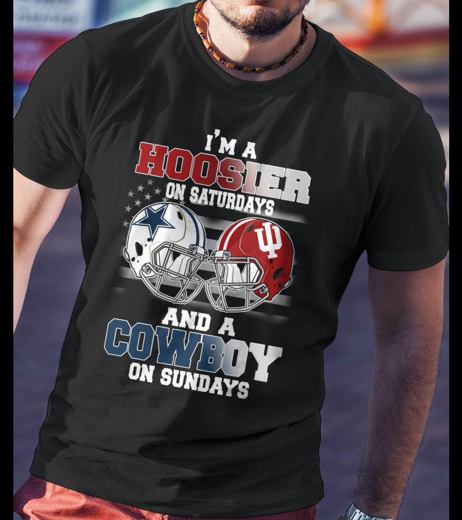 I'm A Hoosier On Saturdays And A Cowboy On Sundays T-Shirt