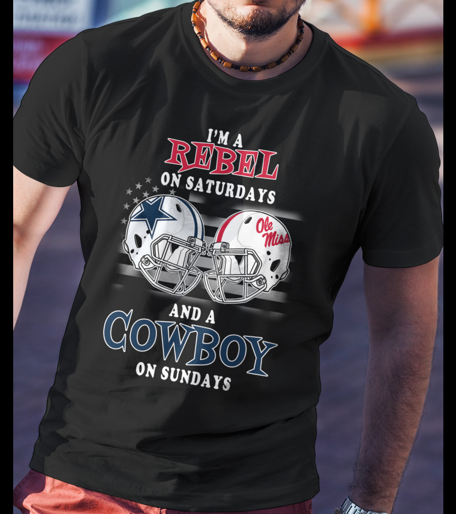 I'm A Rebel On Saturdays And A Cowboy On Sundays Ole Miss Cowboys Helmets T-Shirt