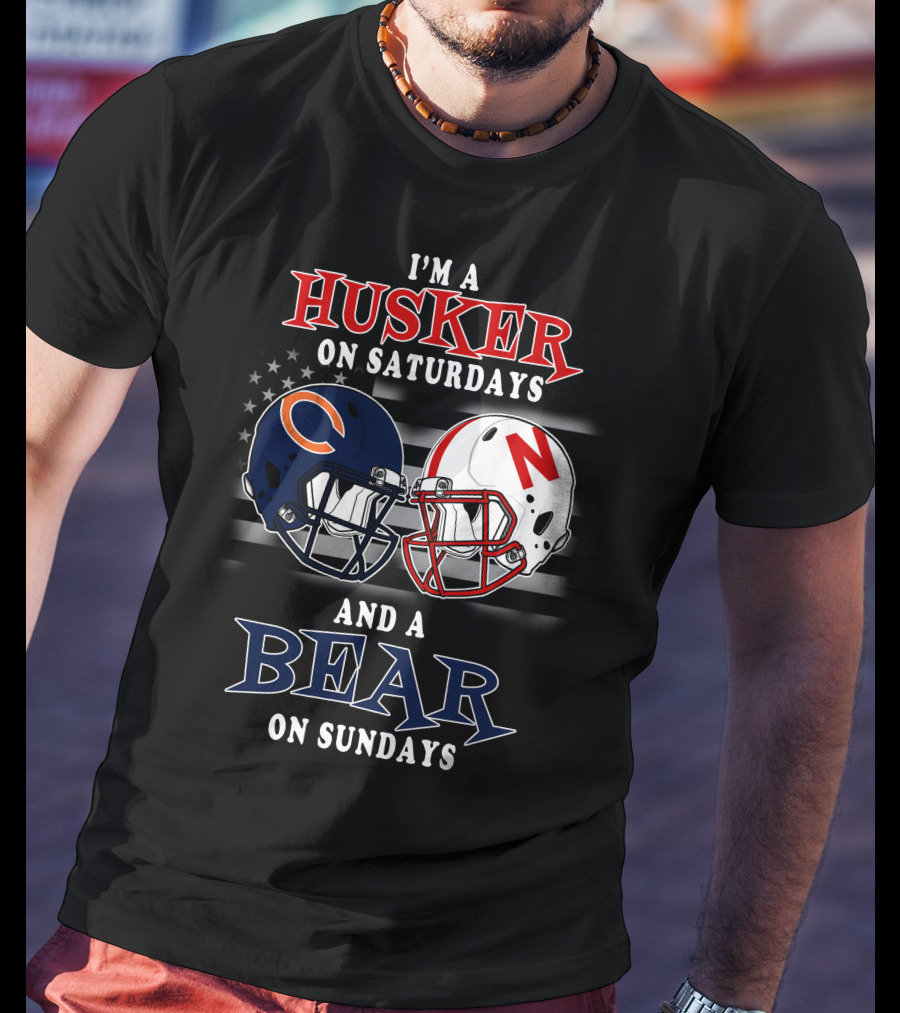 I'm A Husker On Saturdays And A Bear On Sundays T-Shirt