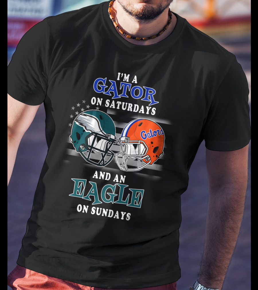 I'm A Gator On Saturdays And An Eagle On Sundays T-Shirt