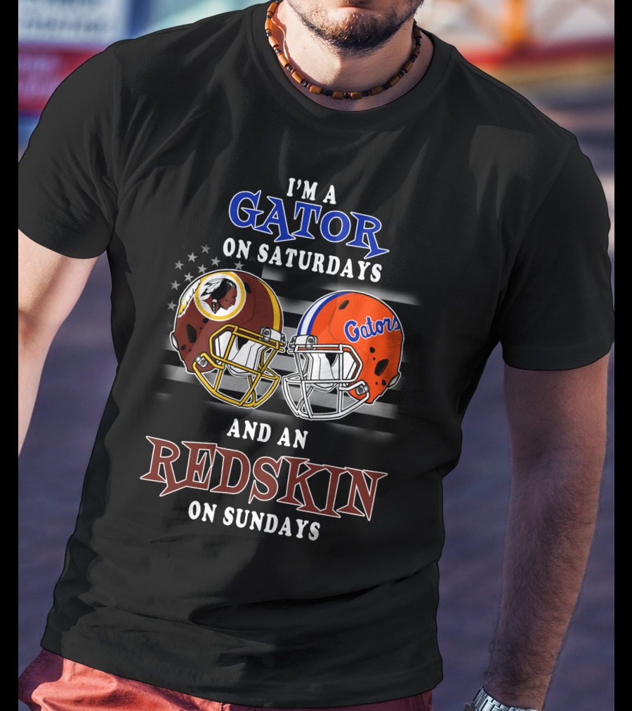 I'm A Gator On Saturdays And A Redskin On Sundays T-Shirt