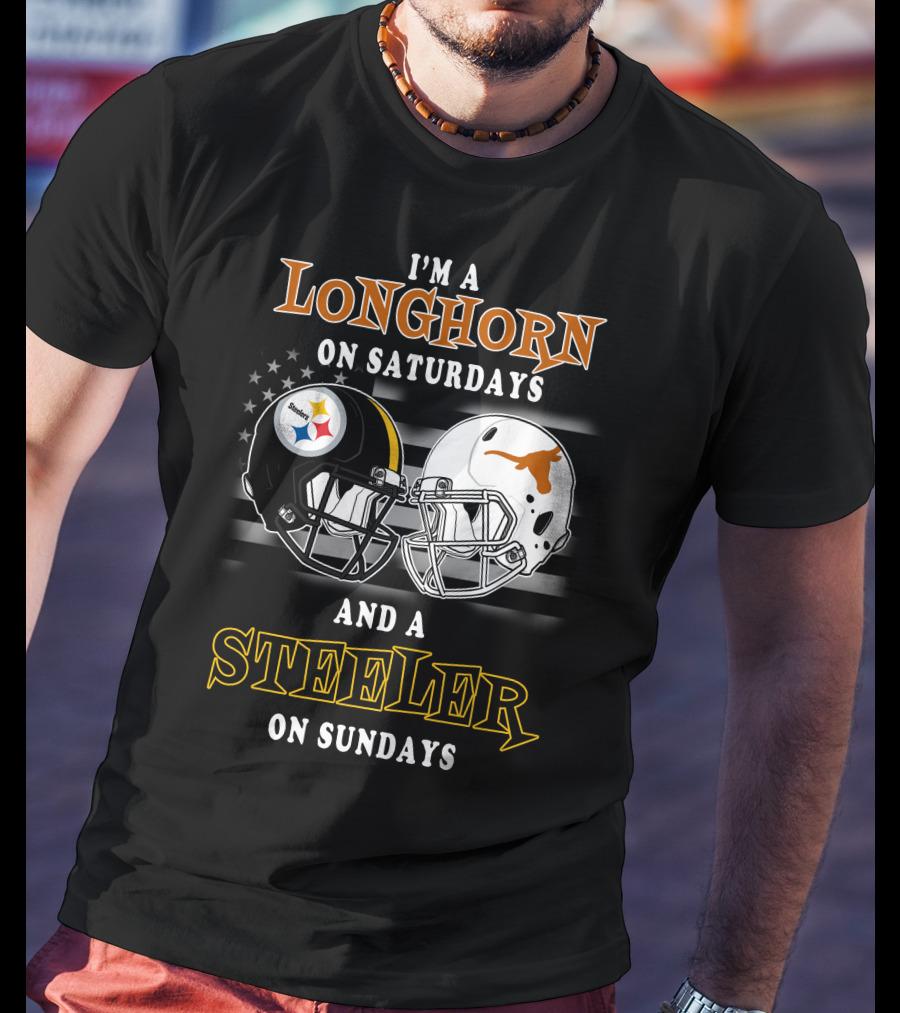 I'm A Longhorn On Saturdays And A Steeler On Sundays T-Shirt