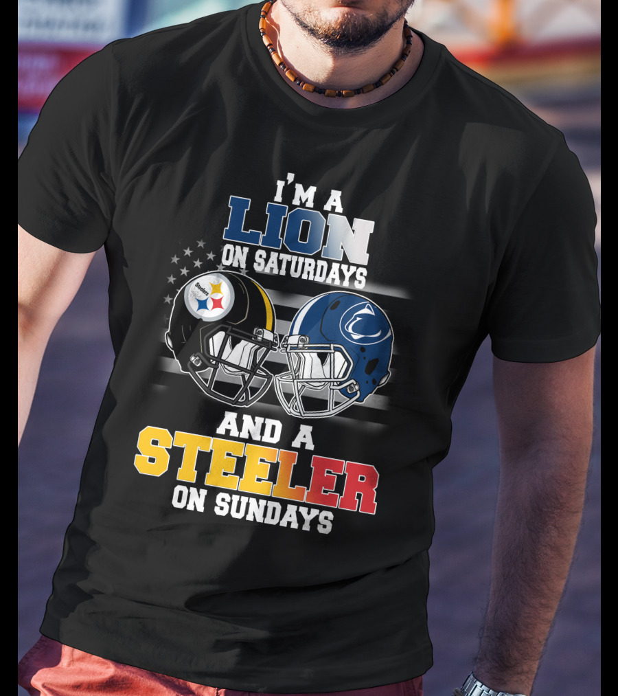 I'm A Lion On Saturdays And A Steeler On Sundays T-Shirt