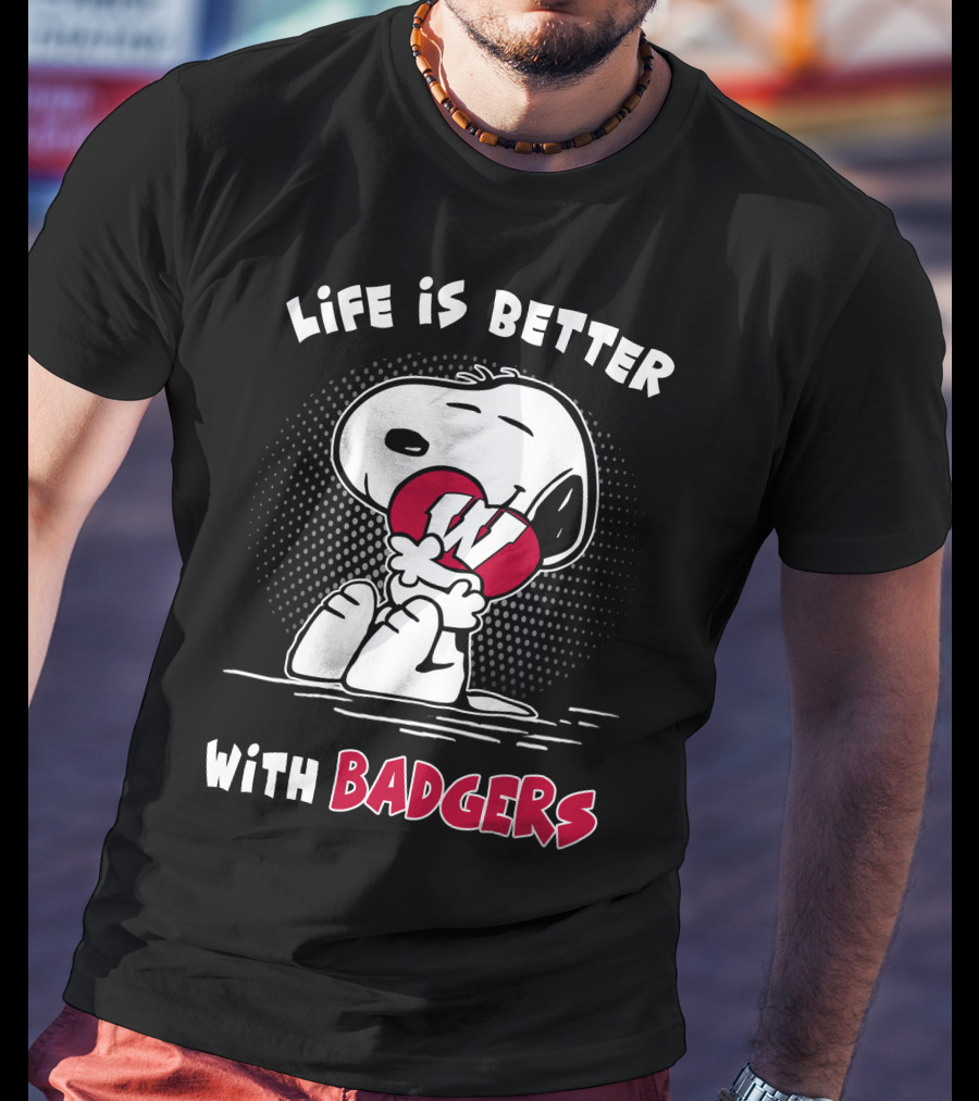 Life Is Better With Badgers Snoopy Hugging W T-Shirt