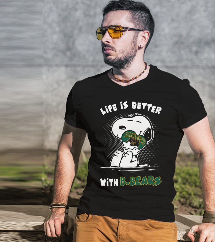 Life Is Better With Baylor B. Bears T-Shirt