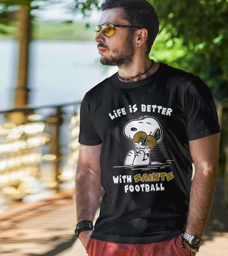 Life Is Better With Saints Football Snoopy Hugging Fleur-De-Lis T-Shirt