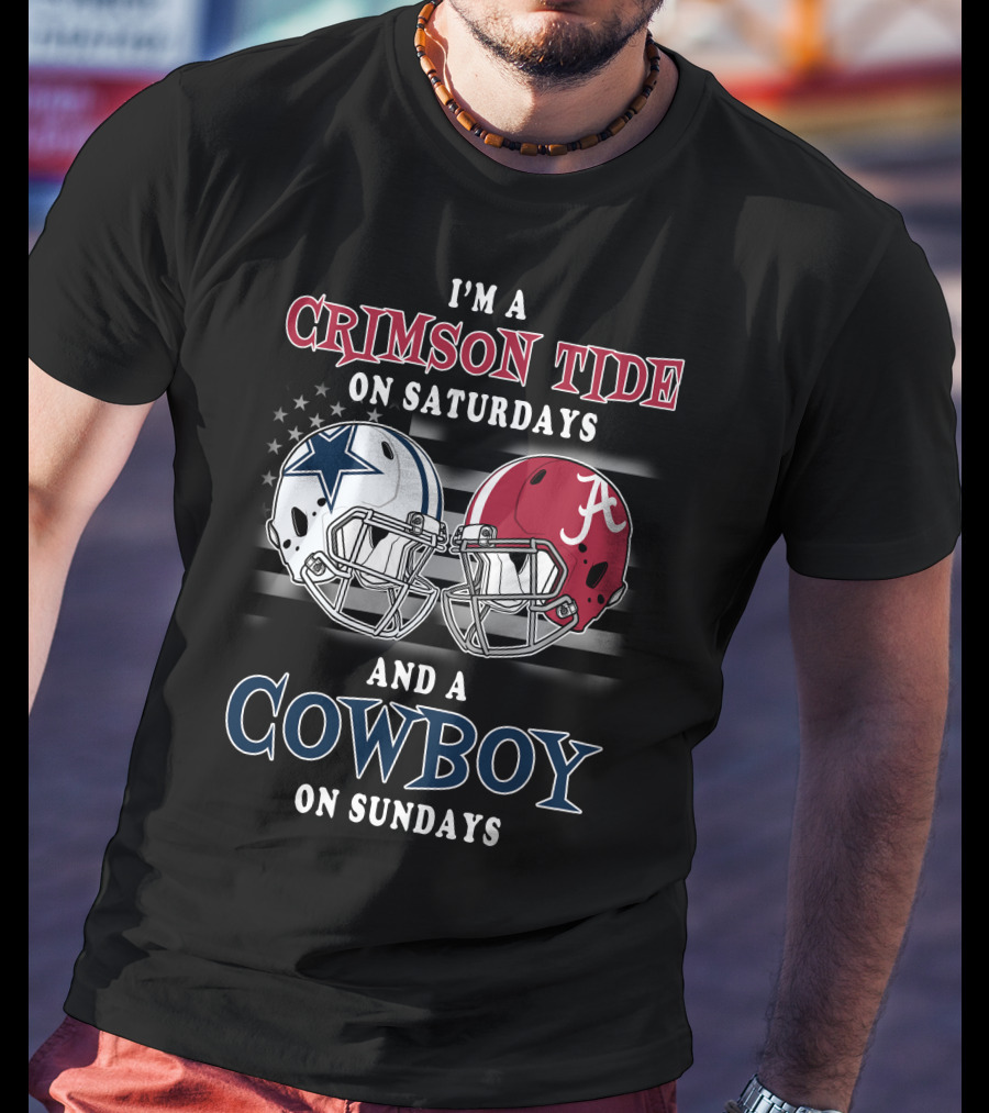 I'm A Crimson Tide On Saturdays And A Cowboy On Sundays T-Shirt