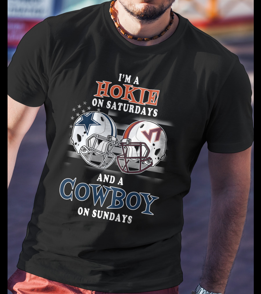 I'm A Hokie On Saturdays And A Cowboy On Sundays T-Shirt