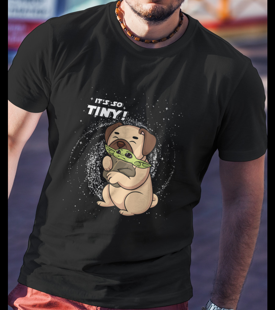 IT'S SO TINY Pug Baby Yoda Hugging T-Shirt