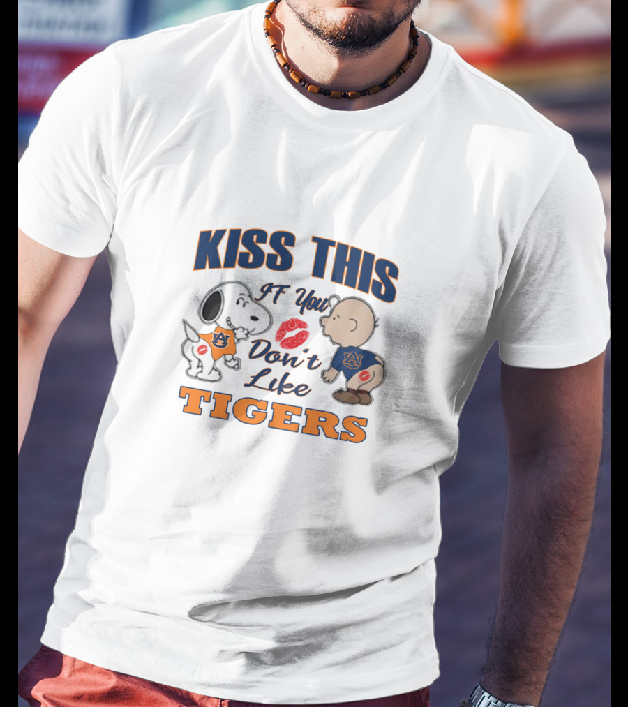 Kiss This If You Don't Like Auburn Tigers Snoopy Baby T-Shirt