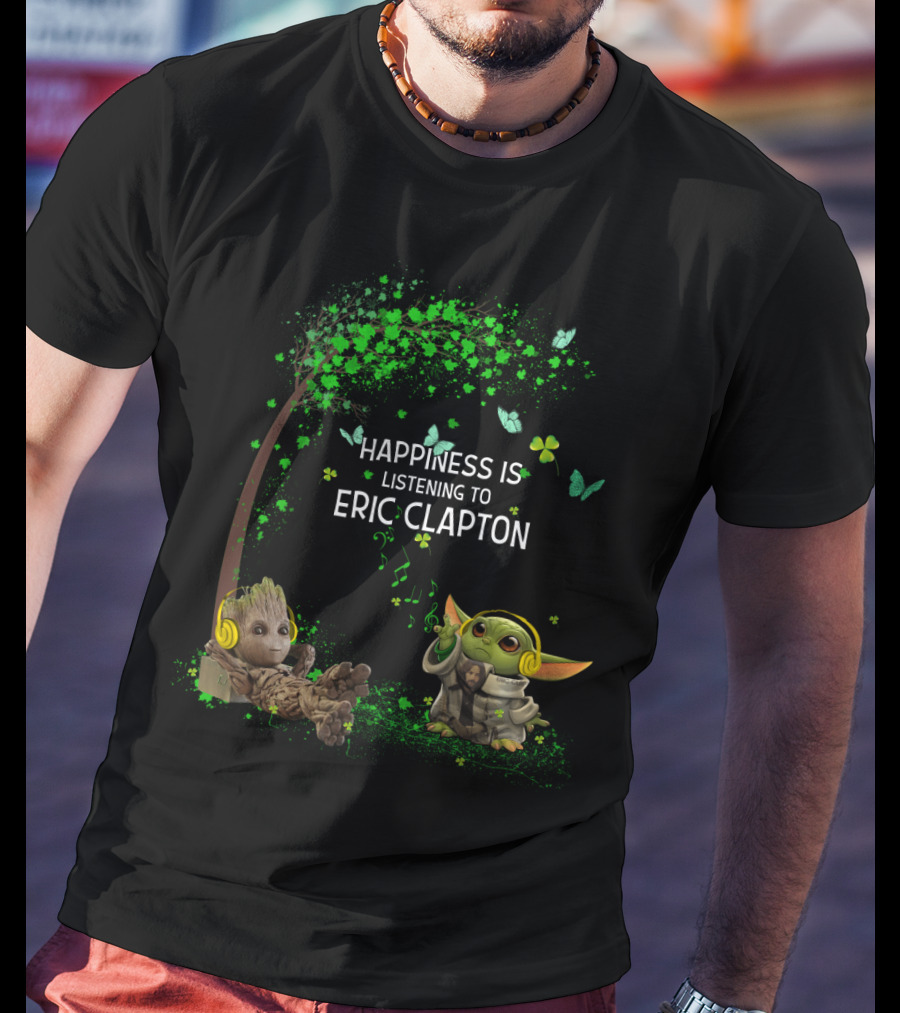 Happiness Is Listening To Eric Clapton With Baby Groot And Baby Yoda Music Headphones T-Shirt