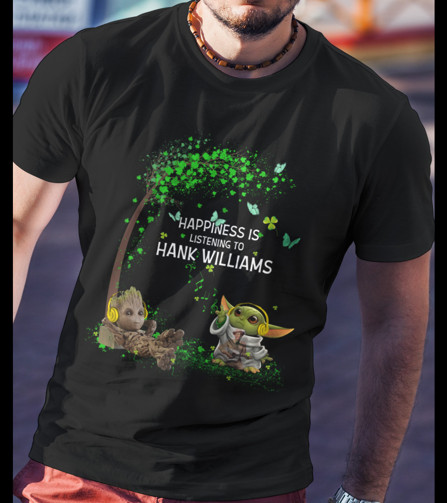 Happiness Is Listening To Hank Williams With Cute Groot And Baby Alien Character Under Tree T-Shirt