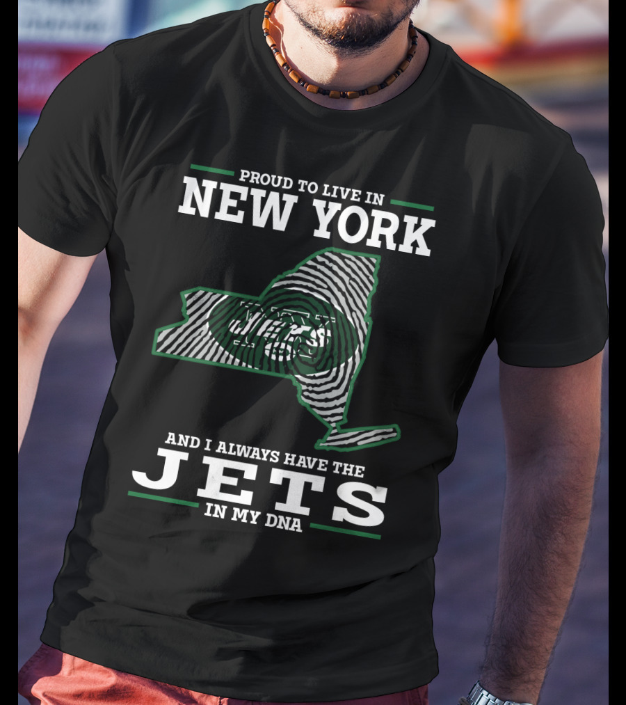 Proud To Live In New York Jets In My DNA T-Shirt