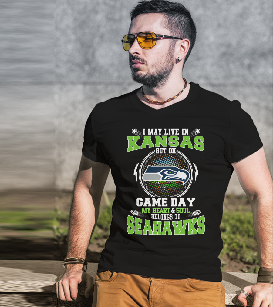 I May Live In Kansas But On Game Day My Heart & Soul Belongs To Seahawks T-Shirt