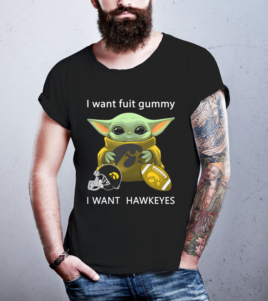 I Want Fuit Gummy I Want Hawkeyes Football Helmet Football Baby Yoda T-Shirt