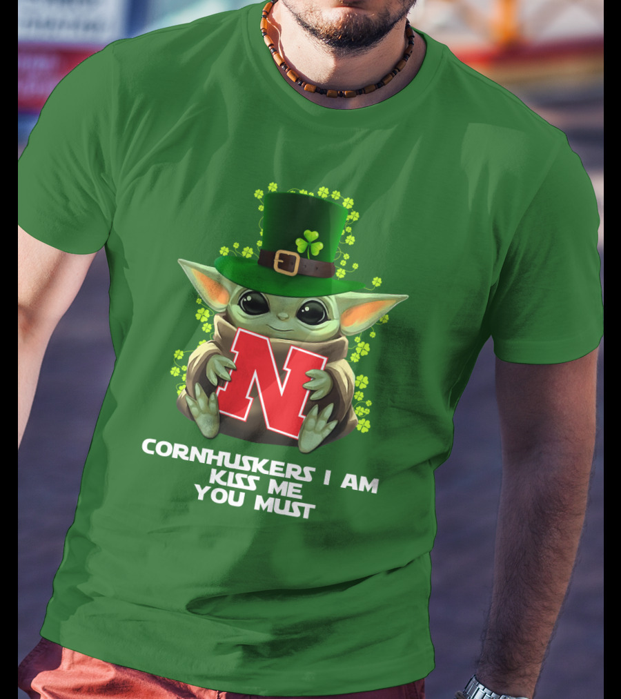 Cornhuskers I Am Kiss Me You Must Baby Yoda St. Patrick's Day T-Shirt