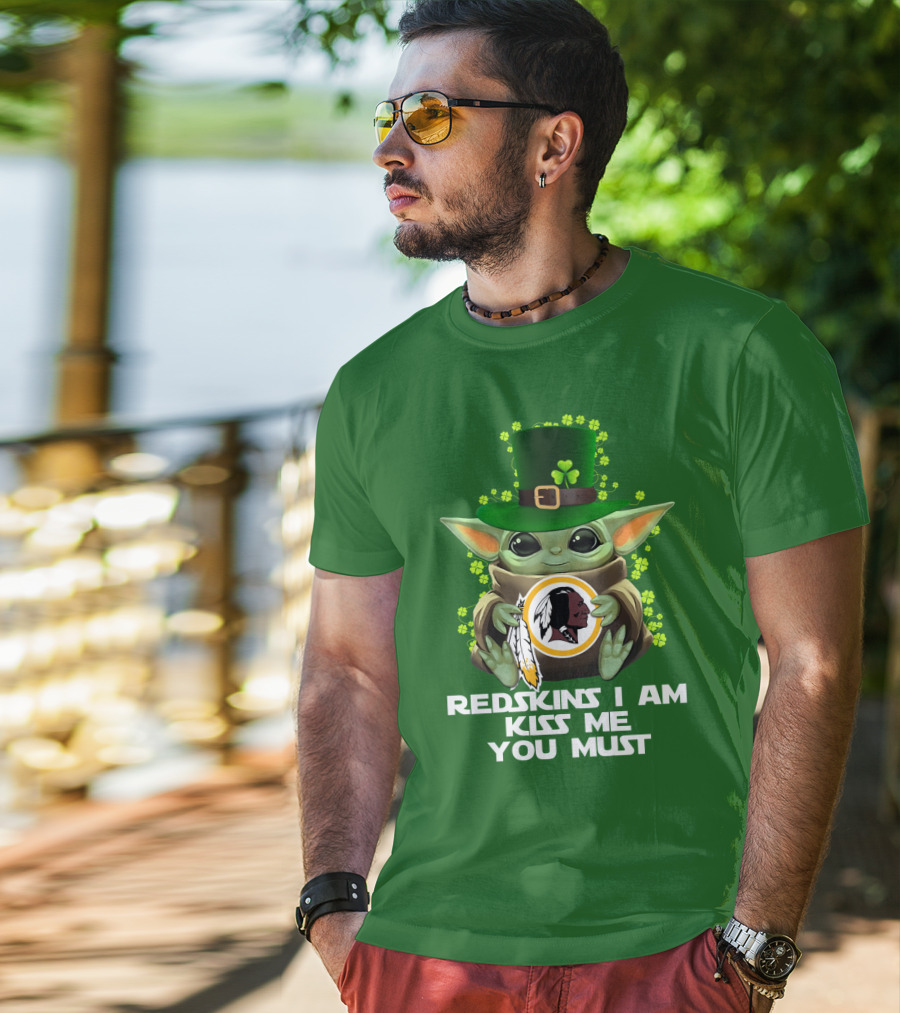 Redskins I Am Kiss Me You Must Baby Yoda St. Patrick's Day T-Shirt