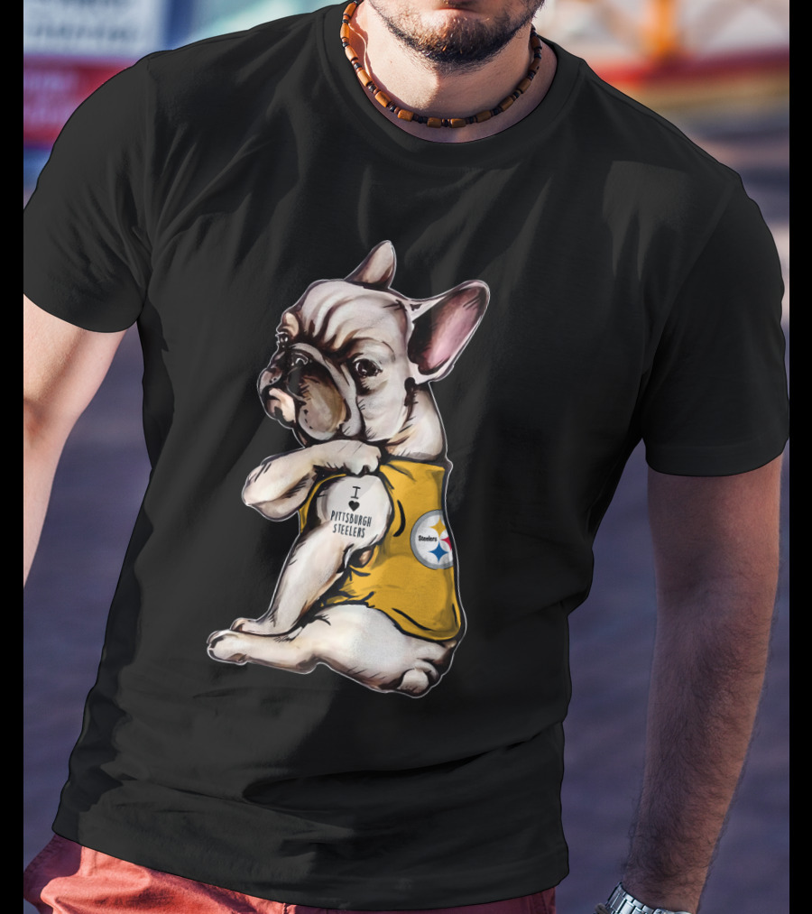 I Love Pittsburgh Steelers Bulldog Hta 20 T-Shirt