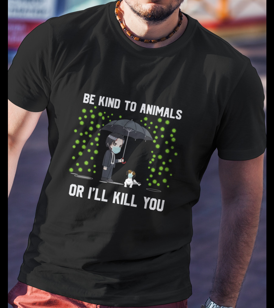 Be Kind To Animals Or I'll Kill You 88 Beagle T-Shirt