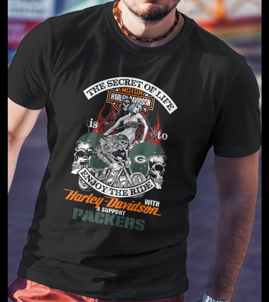 The Secret Of Life Harley Davidson Enjoy The Ride Support Packers T-Shirt