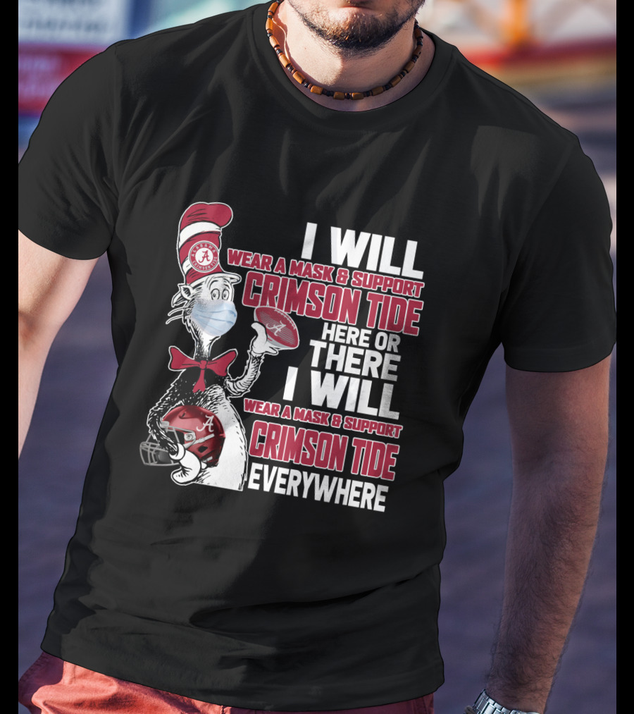 I Will Wear A Mask & Support Crimson Tide Everywhere T-Shirt