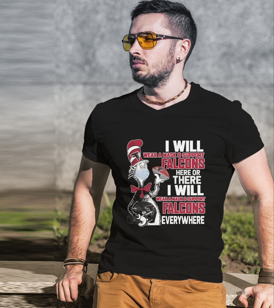 I Will Wear A Mask & Support Falcons Here Or There Everywhere T-Shirt