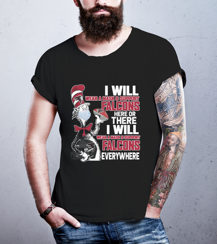 I Will Wear A Mask & Support Falcons Here Or There Everywhere T-Shirt
