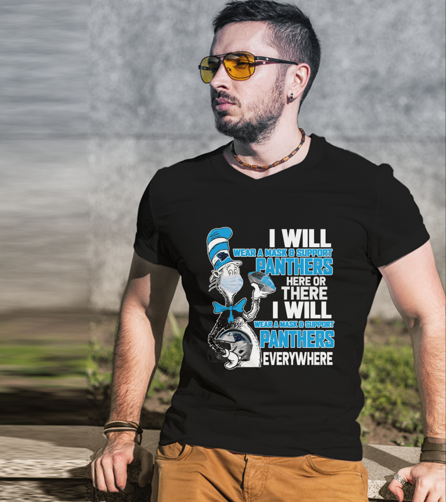 I Will Wear A Mask & Support Panthers Here Or There Everywhere T-Shirt