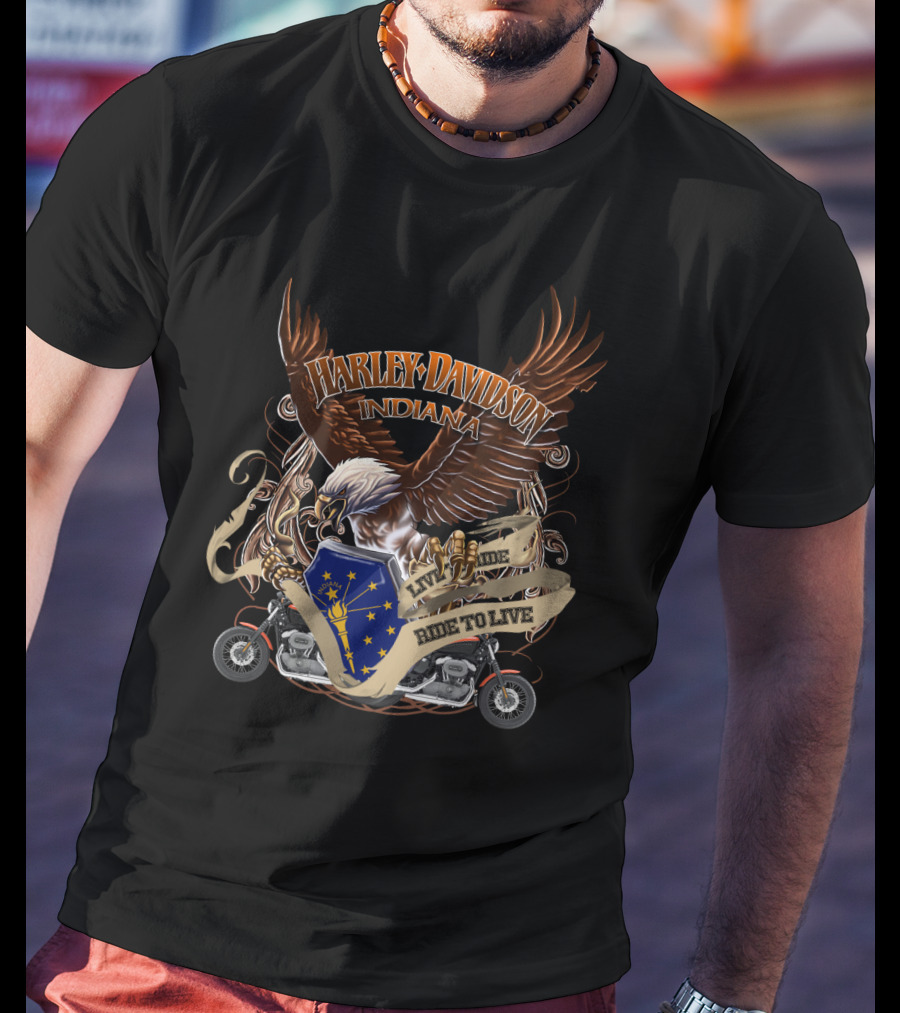 Harley Davidson Indiana Live To Ride Ride To Live Eagle And Motorcycle Badge T-Shirt