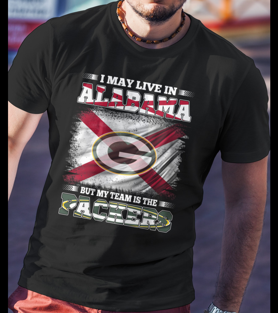 I May Live In Alabama But My Team Is The Packers With Flag T-Shirt