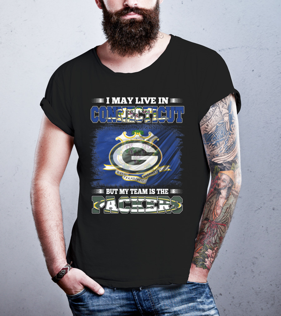 I May Live In Connecticut But My Team Is The Packers Green Bay Football Enthusiast T-Shirt