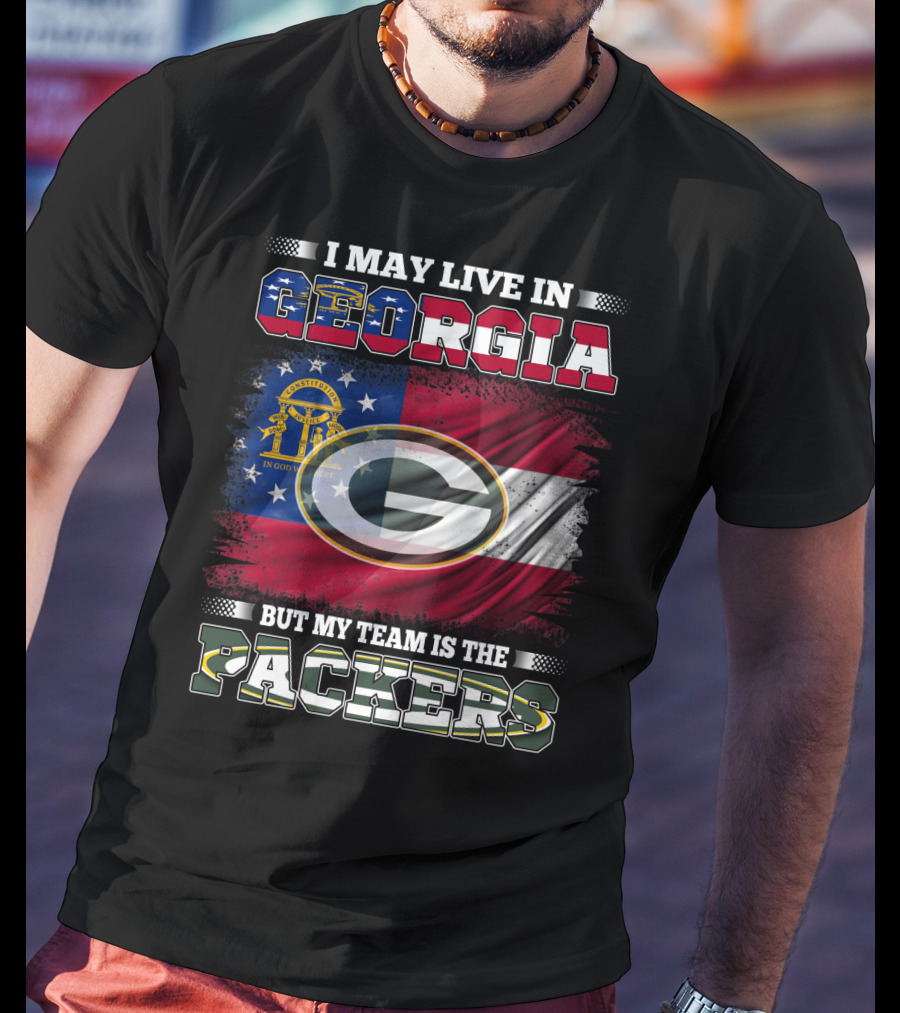 I May Live In Georgia But My Team Is The Packers Georgia Flag Green Bay T-Shirt