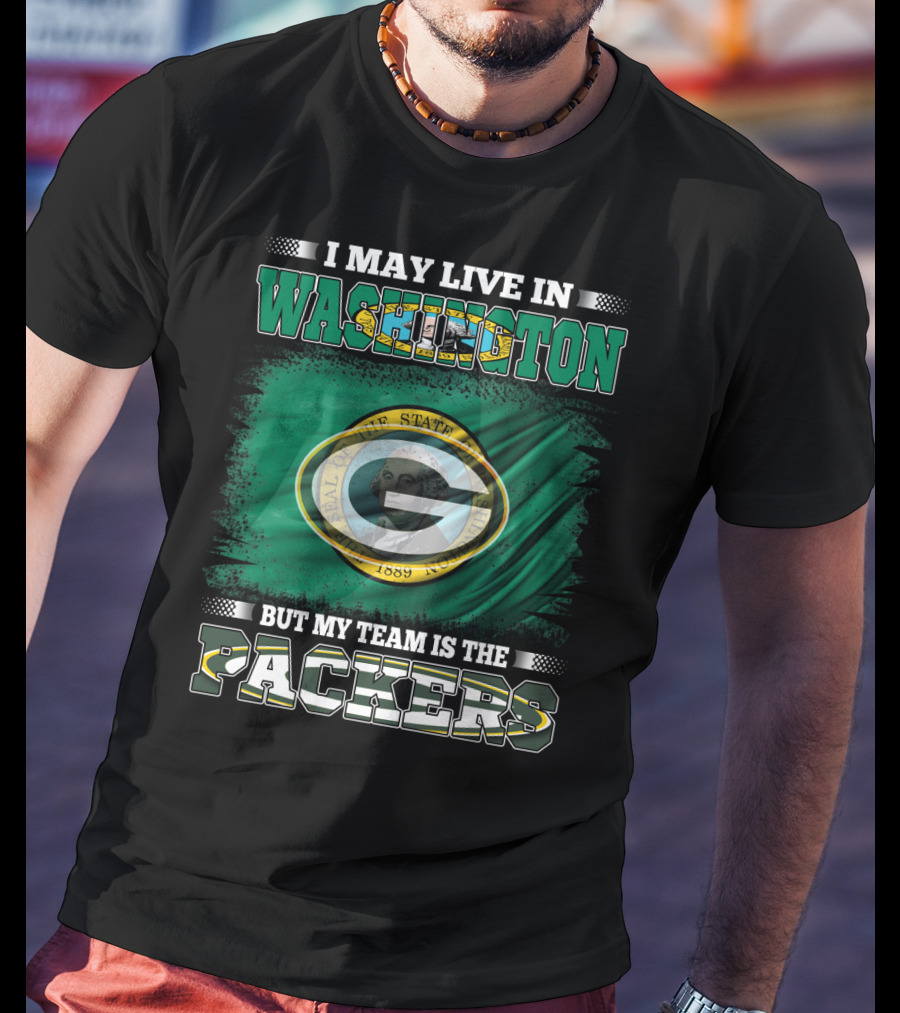 I May Live In Washington But My Team Is The Packers Green Bay Logo Washington State Flag T-Shirt