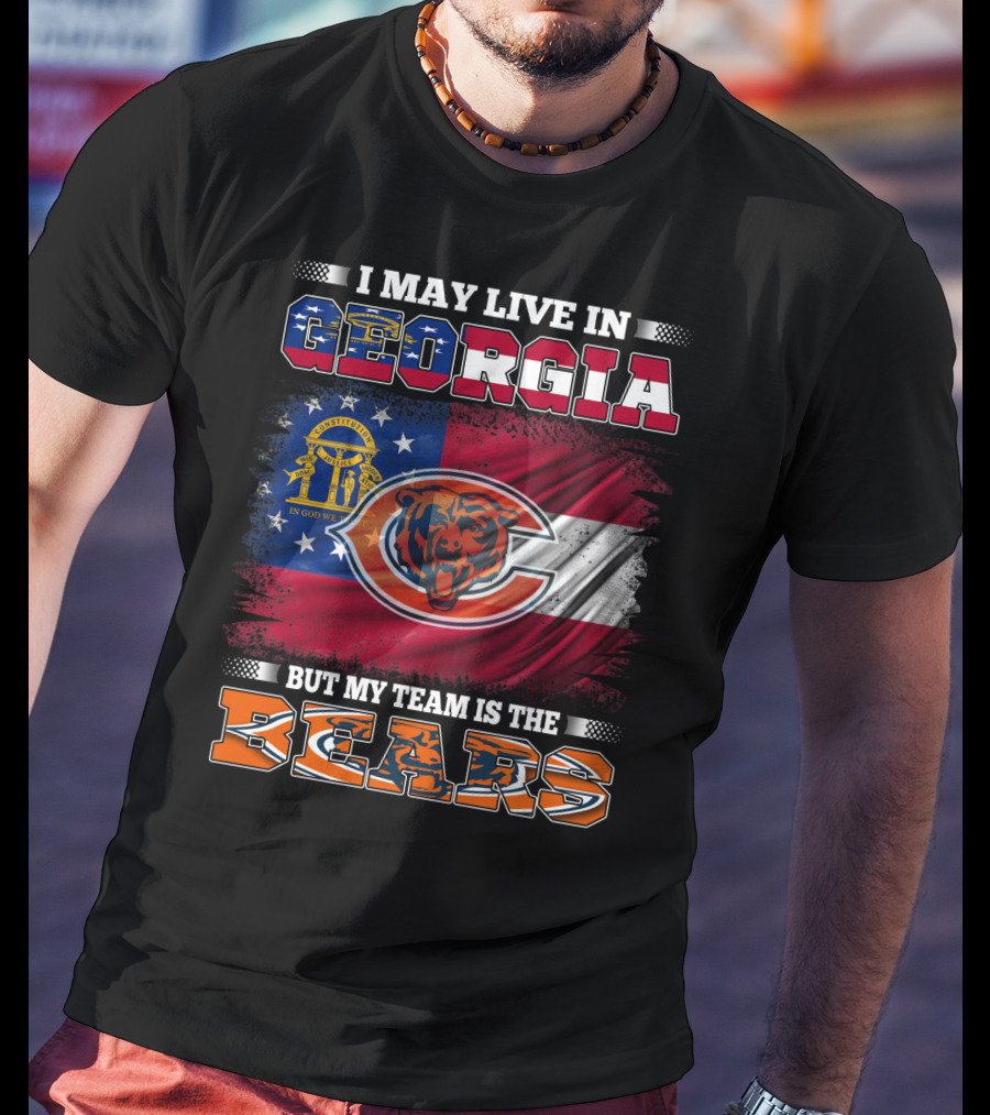 I May Live In Georgia Flag Mix But My Team Is The Bears T-Shirt