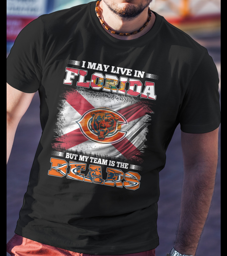 I May Live In Florida But My Team Is The Bears With State Flag And Bear T-Shirt
