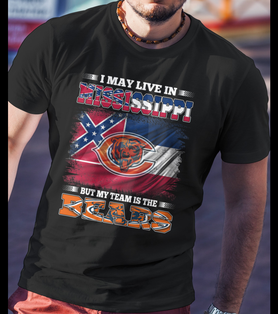 I May Live In Mississippi But My Team Is The Bears Flag T-Shirt